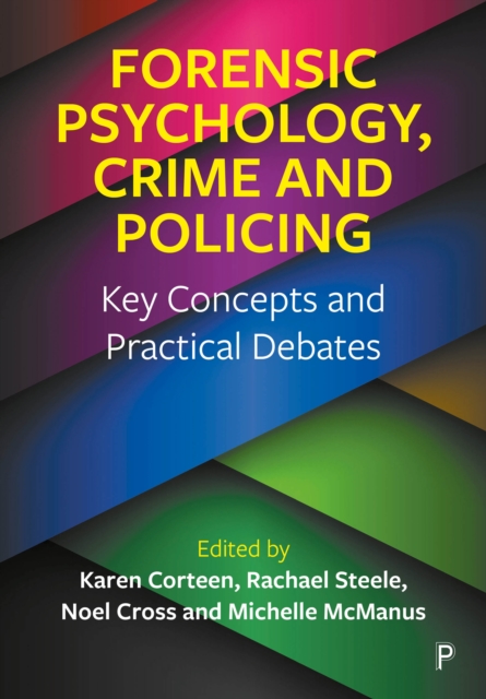 Forensic Psychology, Crime and Policing : Key Concepts and Practical Debates, EPUB eBook