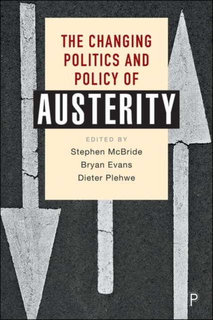 The Changing Politics and Policy of Austerity, Hardback Book