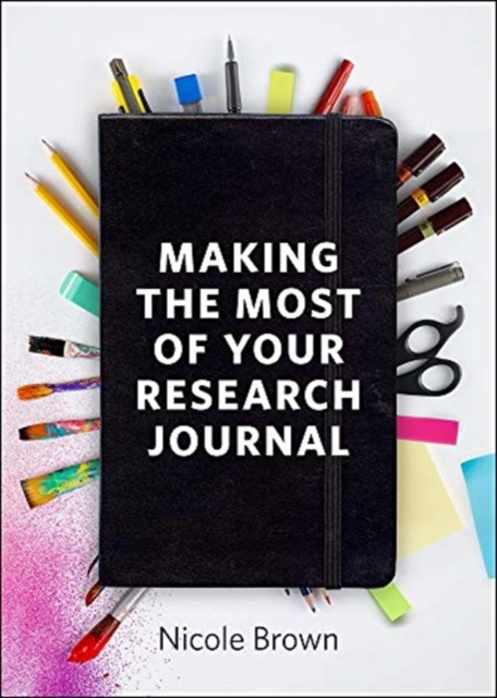 Making the Most of Your Research Journal, Paperback / softback Book