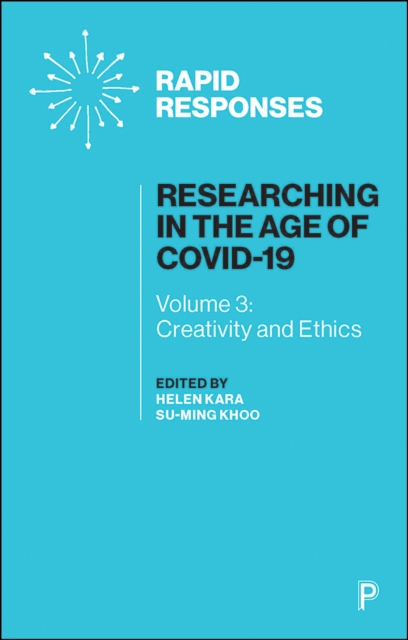 Researching in the Age of COVID-19 : Volume III: Creativity and Ethics, EPUB eBook