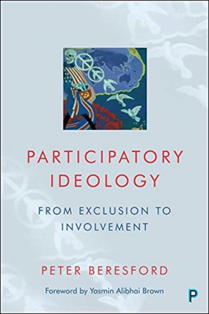 Participatory Ideology : From Exclusion to Involvement, Paperback / softback Book