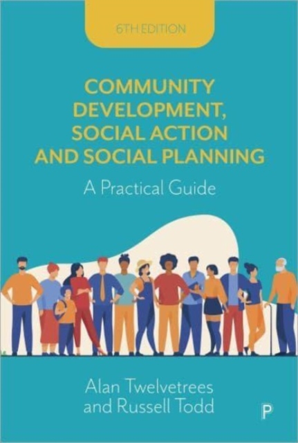 Community Development, Social Action and Social Planning : A Practical Guide, Paperback / softback Book