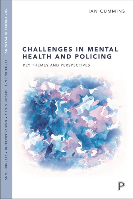 Challenges in Mental Health and Policing : Key Themes and Perspectives, Paperback / softback Book