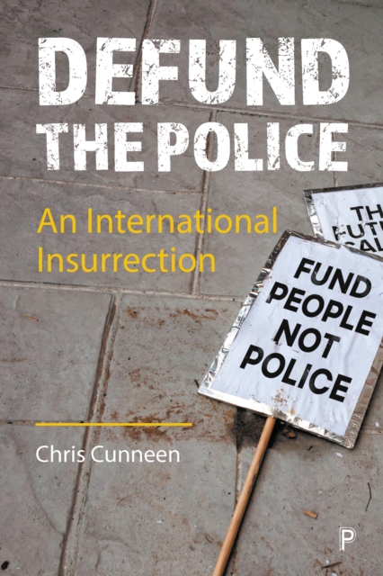Defund the Police : An International Insurrection, PDF eBook