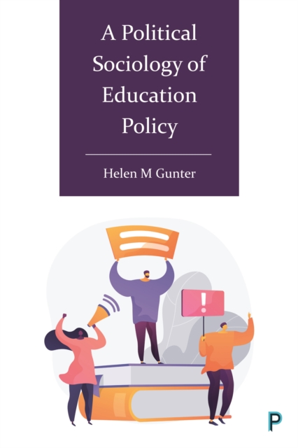 A Political Sociology of Education Policy, PDF eBook