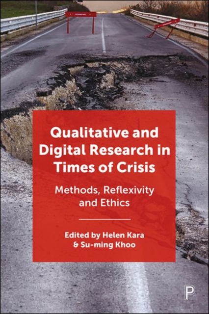 Qualitative and Digital Research in Times of Crisis : Methods, Reflexivity, and Ethics, Hardback Book