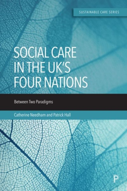 Social Care in the UK’s Four Nations : Between Two Paradigms, Hardback Book