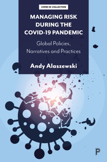 Managing Risk during the COVID-19 Pandemic : Global Policies, Narratives and Practices, EPUB eBook