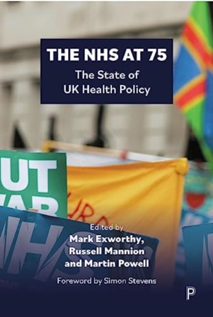 The NHS at 75 : The State of UK Health Policy, Paperback / softback Book