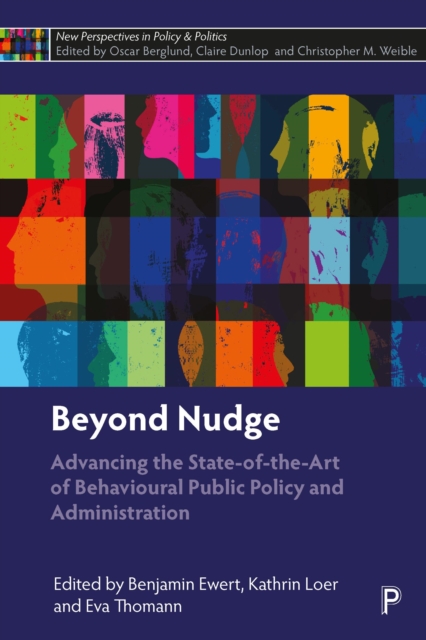 Beyond Nudge : Advancing the State-of-the-Art of Behavioural Public Policy and Administration, PDF eBook