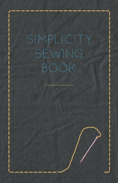 Simplicity Sewing Book, Paperback / softback Book