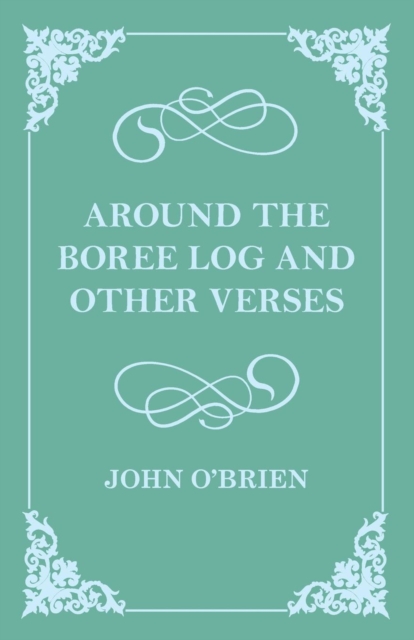 Around the Boree Log and Other Verses, Paperback / softback Book