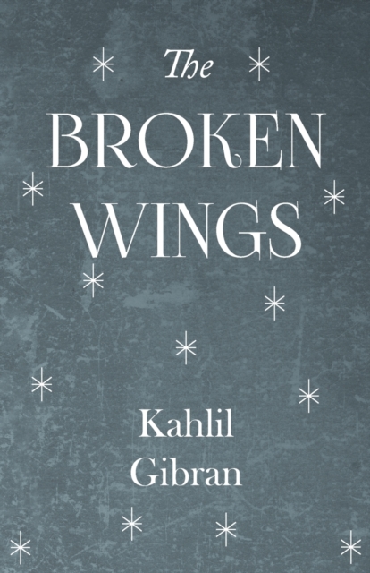 The Broken Wings, Paperback / softback Book