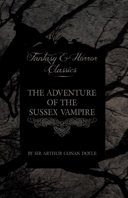 The Adventure of the Sussex Vampire (Fantasy and Horror Classics), Paperback / softback Book