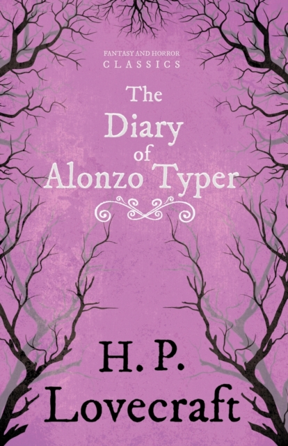 The Diary of Alonzo Typer (Fantasy and Horror Classics), Paperback / softback Book