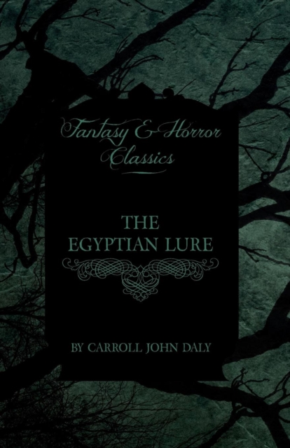 The Egyptian Lure (Fantasy and Horror Classics), Paperback / softback Book