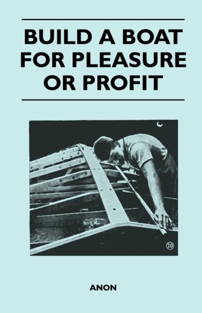 Build a Boat for Pleasure or Profit, Paperback / softback Book