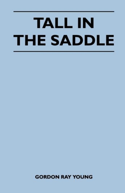 Tall in the Saddle, Paperback / softback Book