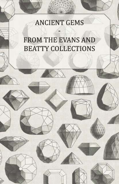 Ancient Gems - From the Evans and Beatty Collections - The Metropolitan Museum of Art, Paperback / softback Book