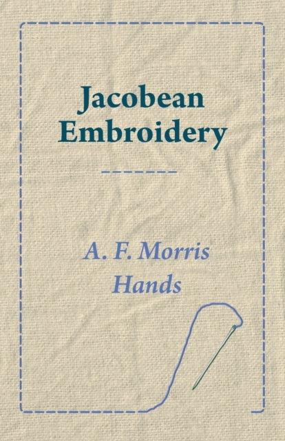 Jacobean Embroidery, Paperback / softback Book