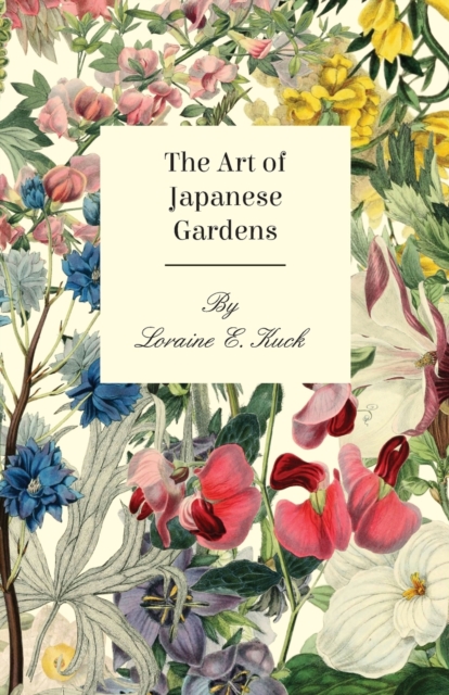 The Art of Japanese Gardens, Paperback / softback Book