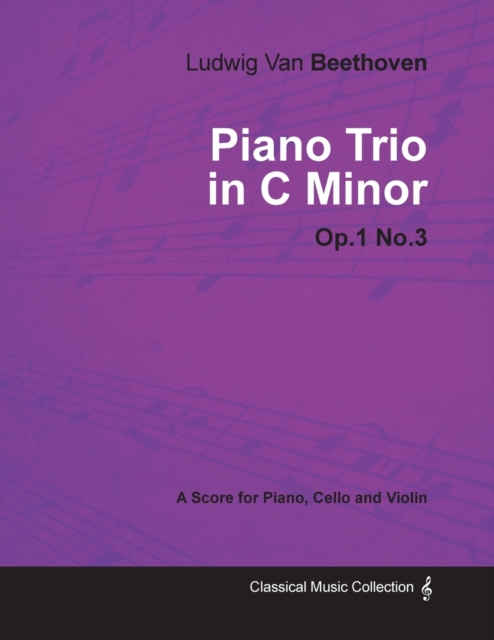 Ludwig Van Beethoven - Piano Trio in C Minor - Op.1 No.3 - A Score Piano, Cello and Violin, Paperback / softback Book