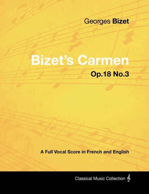 Bizet's Carmen - A Full Vocal Score in French and English, Paperback / softback Book