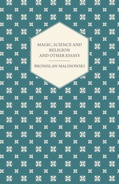 Magic, Science and Religion and Other Essays, Paperback / softback Book