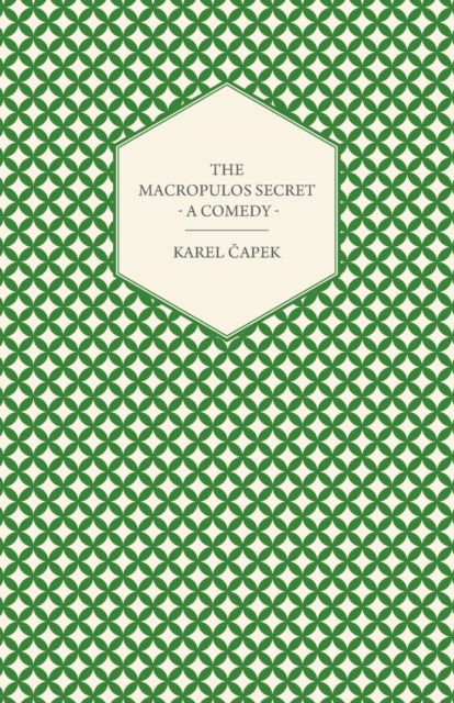 The Macropulos Secret - A Comedy, Paperback / softback Book