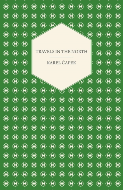 Travels in The North - Exemplified by the Author's Drawings - Translated by M. and R. Weatherall, Paperback / softback Book