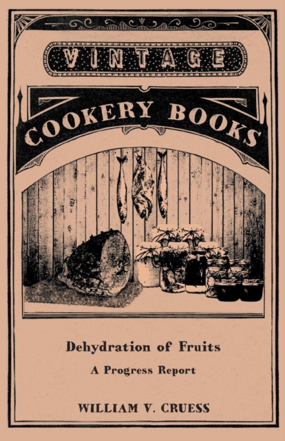 Dehydration of Fruits - A Progress Report, Paperback / softback Book