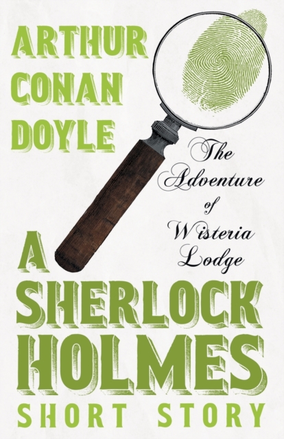 The Adventure of Wisteria Lodge (Sherlock Holmes Series), Paperback / softback Book
