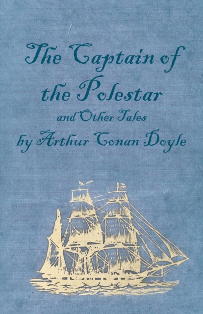 The Captain of the Polestar and Other Tales, Paperback / softback Book