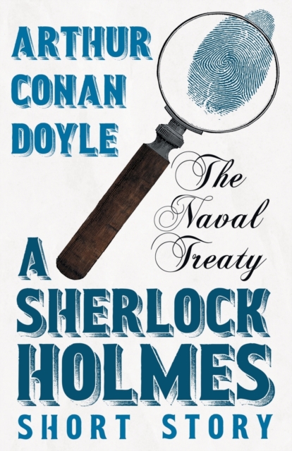 The Naval Treaty (Sherlock Holmes Series), Paperback / softback Book