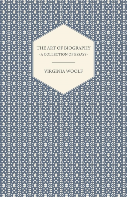 The Art of Biography - A Collection of Essays, Paperback / softback Book