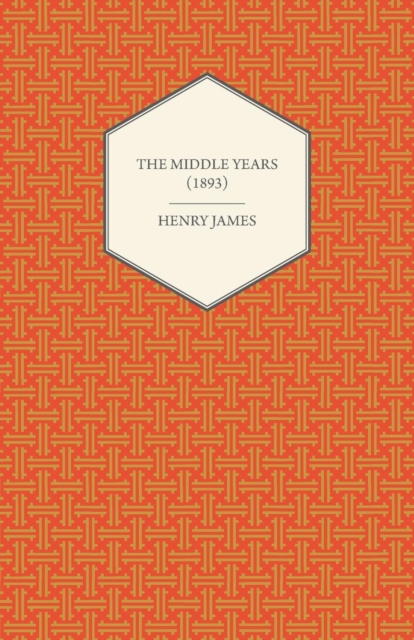 The Middle Years (1893), Paperback / softback Book