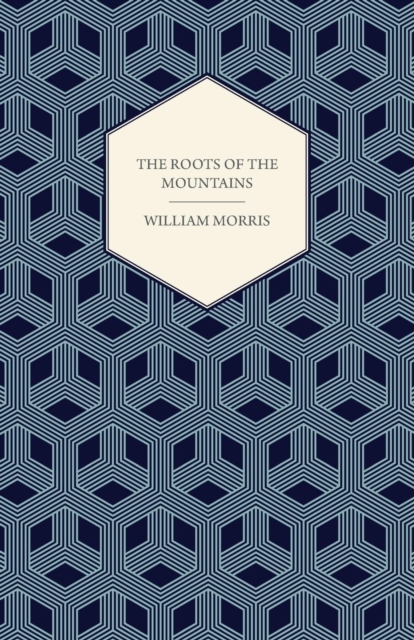 The Roots of the Mountains (1890), Paperback / softback Book