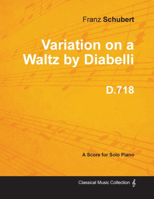 Variation on a Waltz by Diabelli D.718 - For Solo Piano, Paperback / softback Book