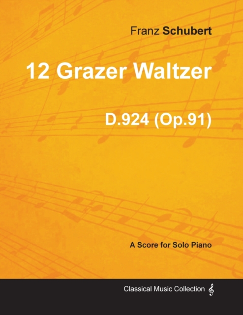 12 Grazer Waltzer D.924 (Op.91) - For Solo Piano (1827), Paperback / softback Book