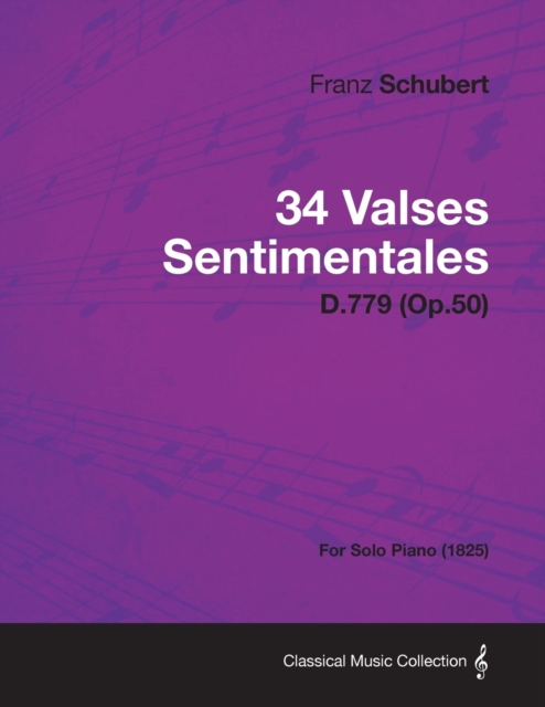 34 Valses Sentimentales - D.779 (Op.50) - For Solo Piano (1825), Paperback / softback Book
