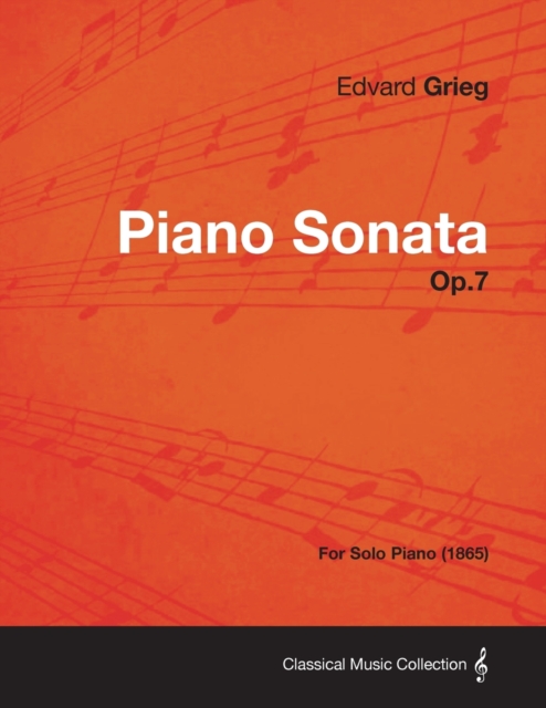 Piano Sonata Op.7 - For Solo Piano (1865), Paperback / softback Book