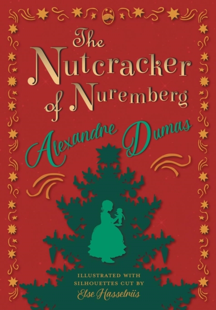 The Nutcracker of Nuremberg - Illustrated with Silhouettes Cut by Else Hasselriis, Paperback / softback Book