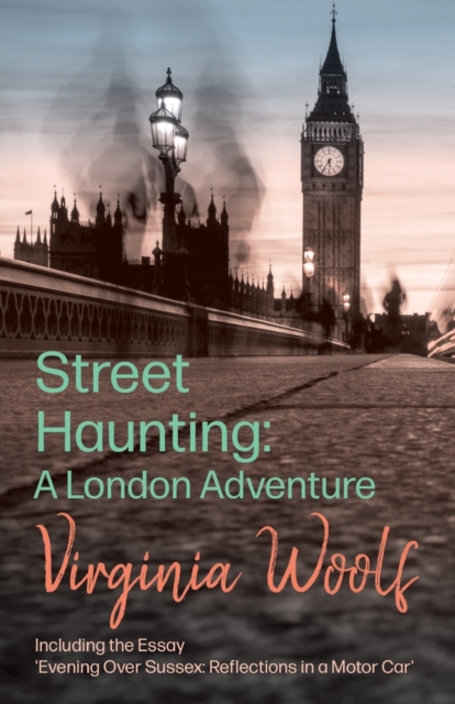 Street Haunting : A London Adventure, Paperback / softback Book