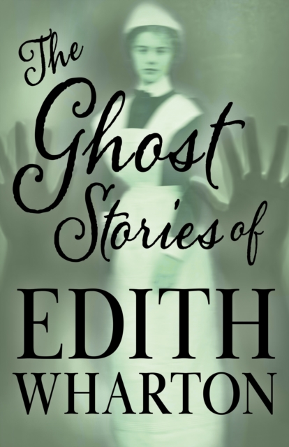 The Ghost Stories of Edith Wharton (Fantasy and Horror Classics), EPUB eBook