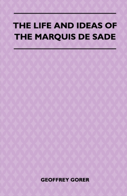 The Life and Ideas of the Marquis de Sade, EPUB eBook