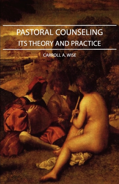 Pastoral Counseling - Its Theory and Practice, EPUB eBook