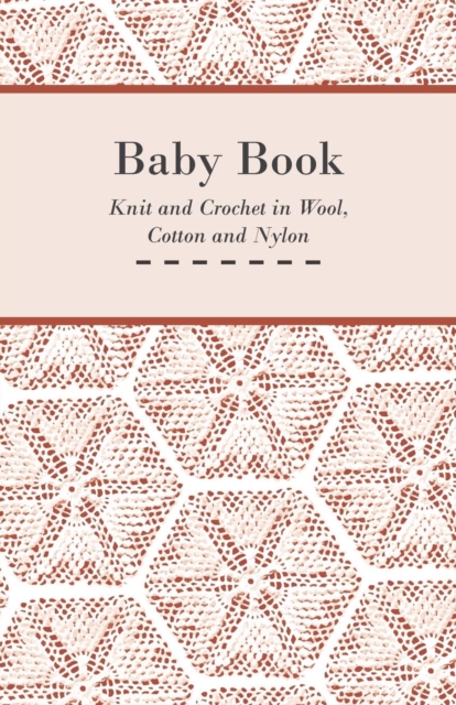 Baby Book - Knit and Crochet in Wool, Cotton and Nylon, EPUB eBook