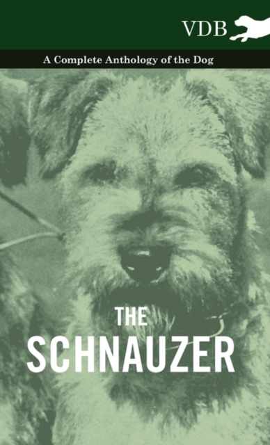 The Schnauzer - A Complete Anthology of the Dog, EPUB eBook