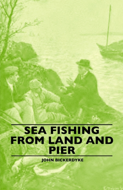 Sea Fishing from Land and Pier, EPUB eBook