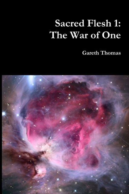 Sacred Flesh 1: the War of One, Paperback / softback Book
